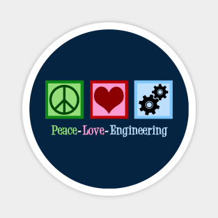 Peace Love Engineering Magnet